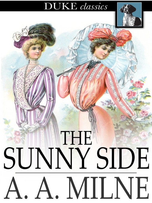 Title details for The Sunny Side by A. A. Milne - Available